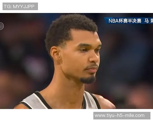 马刺年轻球员拼搏精神显著文班将成为对阵雷霆的关键角色